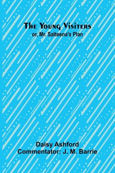 The Young Visiters or Mr. Salteena's Plan