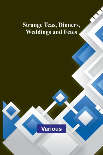Strange Teas Dinners Weddings and Fetes