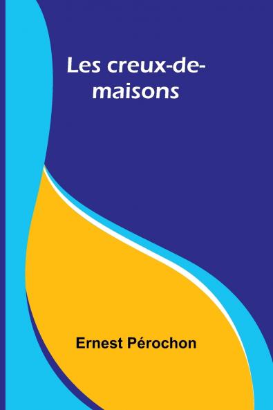 Les creux-de-maisons