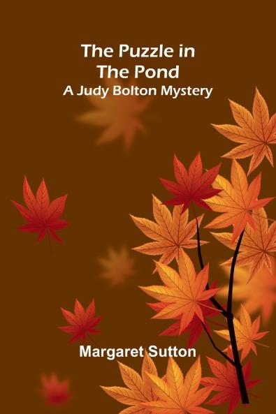 The Puzzle in the Pond; A Judy Bolton Mystery