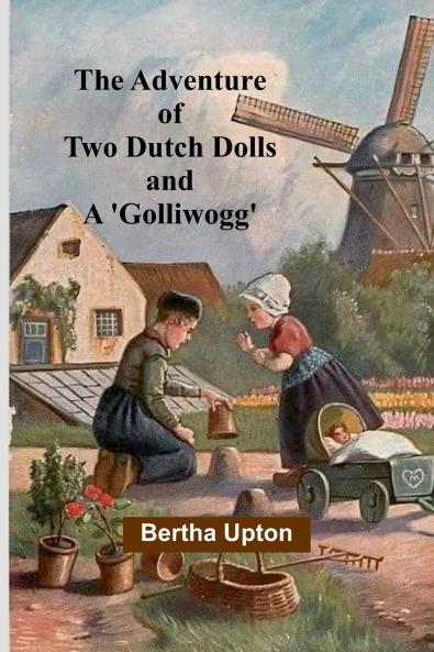 The Adventure of Two Dutch Dolls and a 'Golliwogg'
