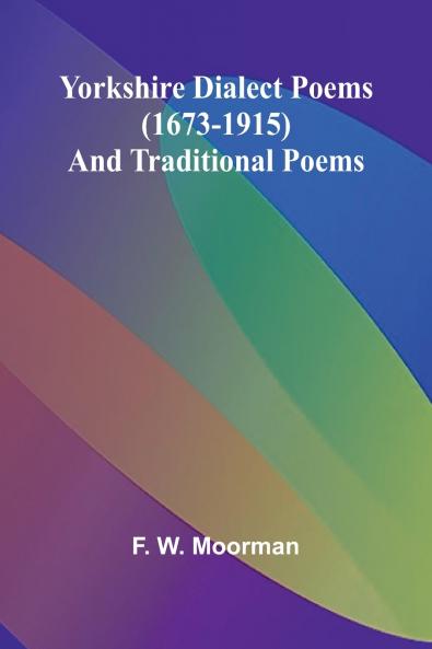 Yorkshire Dialect Poems (1673-1915) and traditional poems