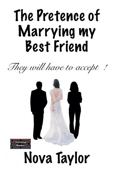 The Pretence of Marrying my Best Friend