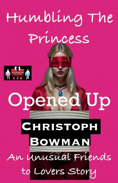 Humbling The Princess - Opened Up