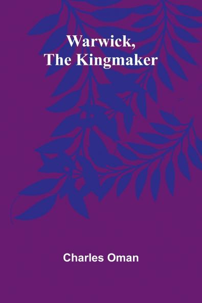 Warwick The Kingmaker