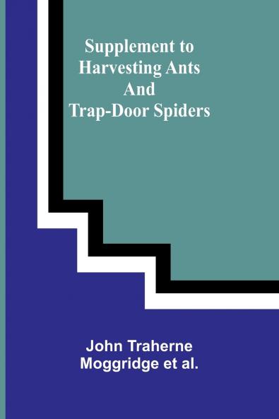 Supplement to Harvesting Ants and Trap-Door Spiders