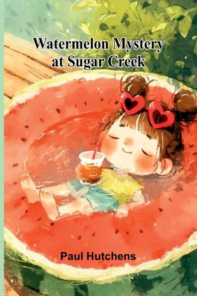 Watermelon Mystery At Sugar Creek