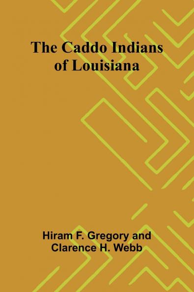 The Caddo Indians of Louisiana