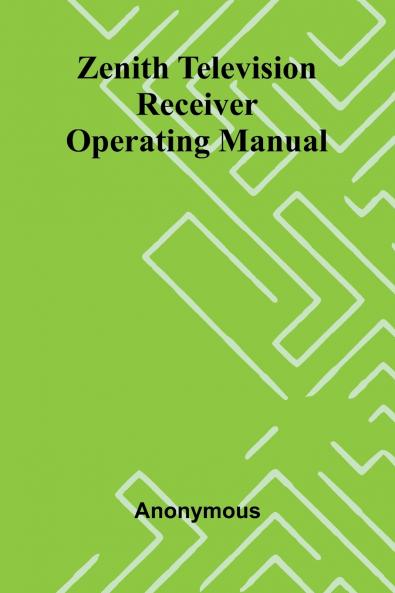 Zenith Television Receiver Operating Manual