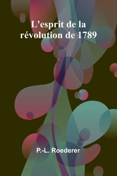 L'esprit de la révolution de 1789