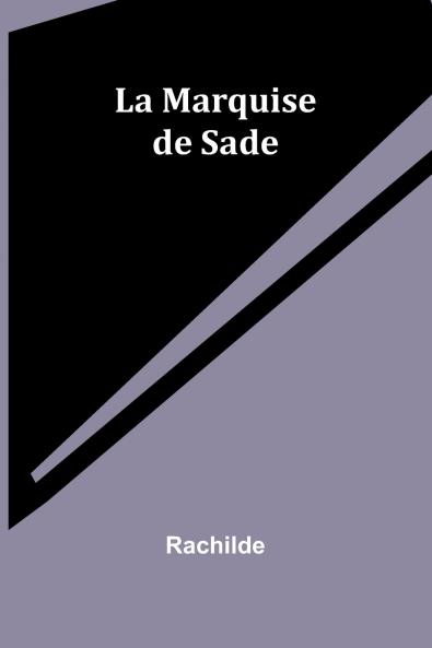 La Marquise de Sade