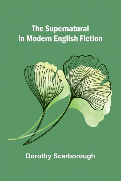 The Supernatural in Modern English Fiction