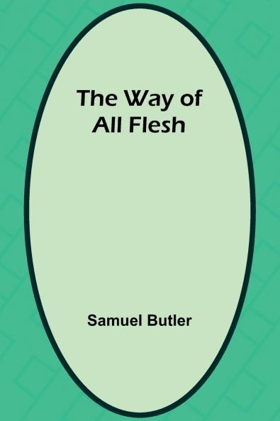 The Way Of All Flesh