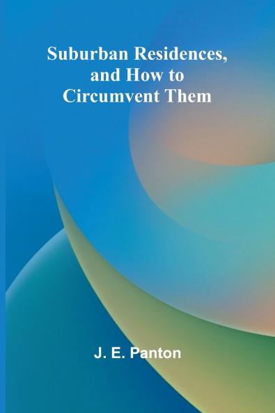Suburban Residences and How to Circumvent Them