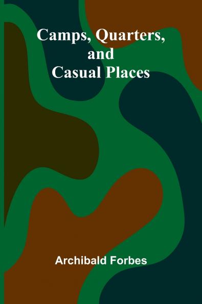 Camps Quarters and Casual Places
