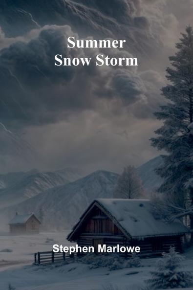 Summer Snow Storm