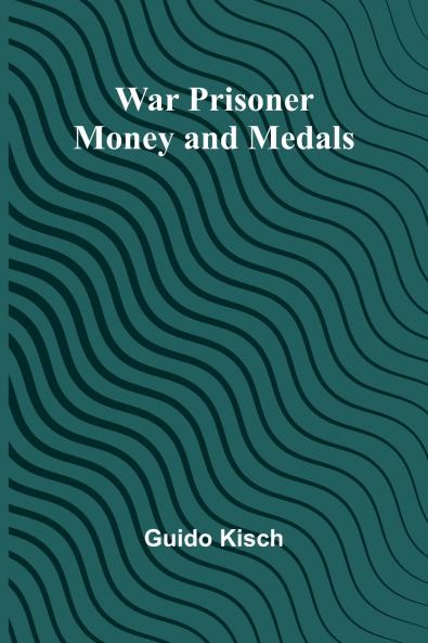 War Prisoner Money and Medals