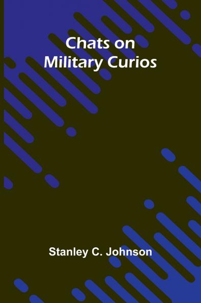 Chats on Military Curios