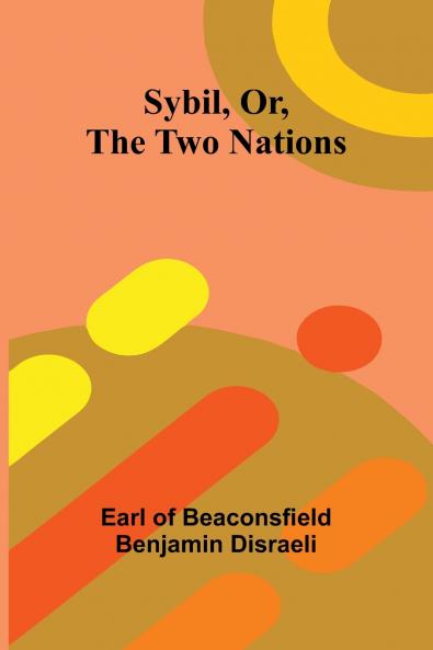 Sybil Or The Two Nations