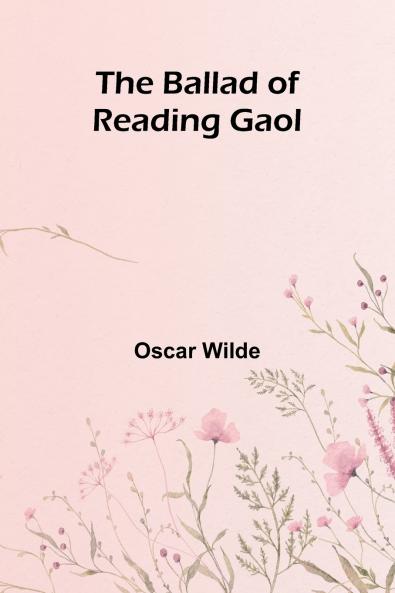 The Ballad of Reading Gaol