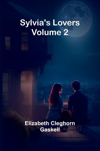 Sylvia's Lovers - Volume 2
