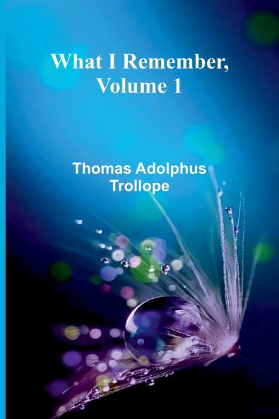 What I Remember Volume 1