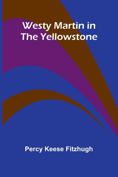 Westy Martin In The Yellowstone