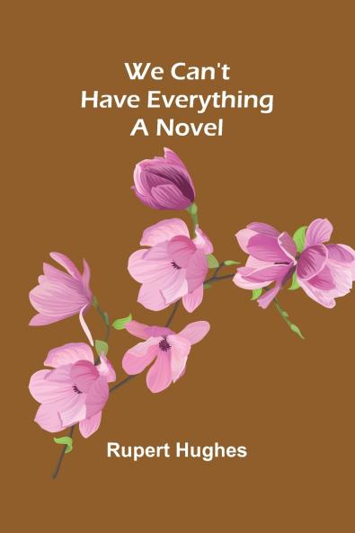 We Can'T Have Everything