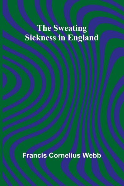 The Sweating Sickness in England