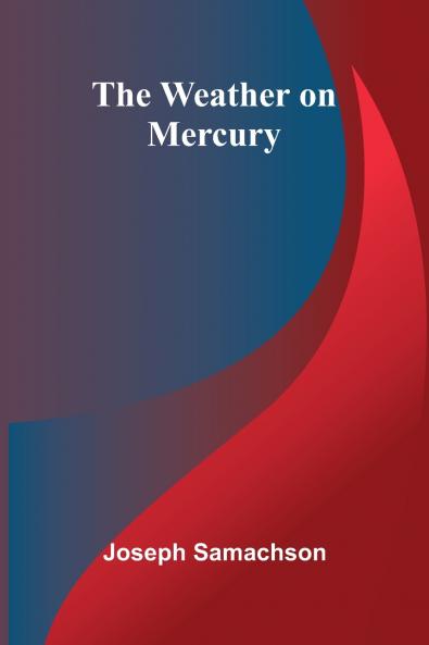 The Weather On Mercury