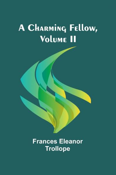 A Charming Fellow Volume II