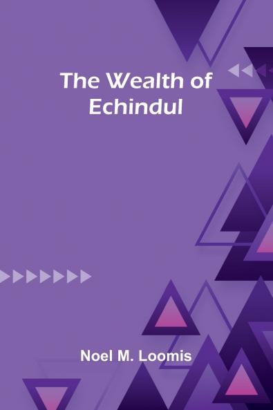 The Wealth Of Echindul