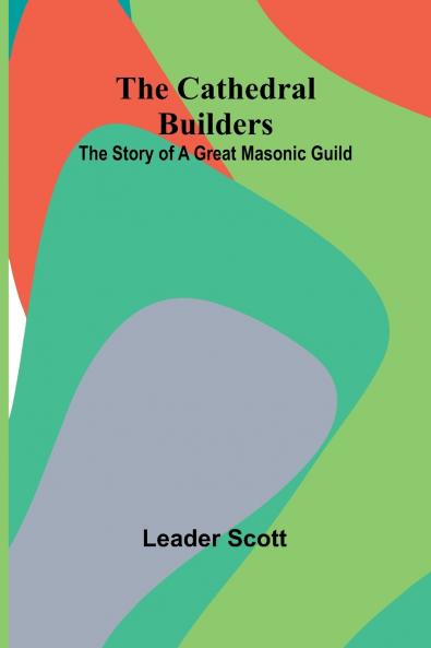 The Cathedral Builders