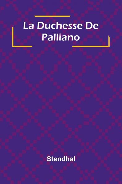 La Duchesse De Palliano