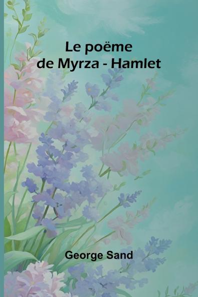 Le poëme de Myrza - Hamlet
