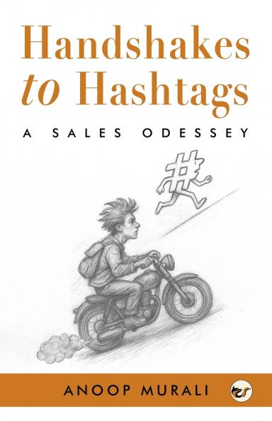 Handshakes to Hashtags: A Sales Odyssey