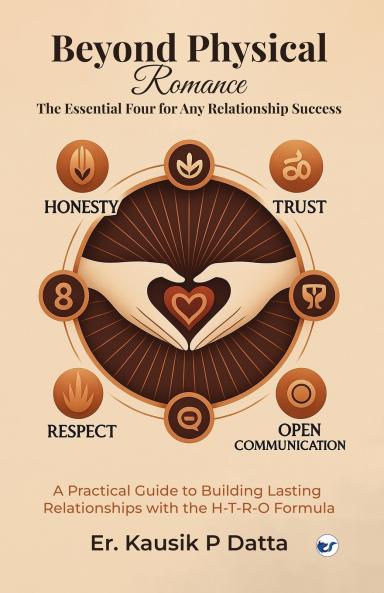 Beyond Physical Romance - The Essential Four For Any Relationship Success