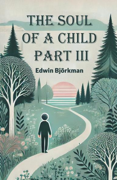 The Soul of a Child Part III