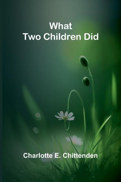 What Two Children Did