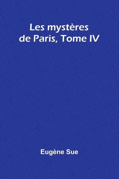 Les mystères de Paris Tome IV