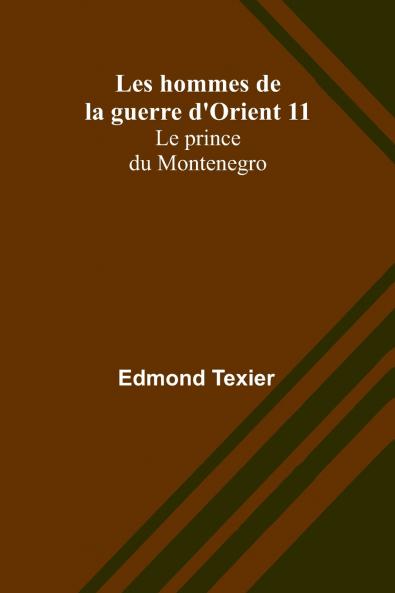 Les hommes de la guerre d'Orient 11