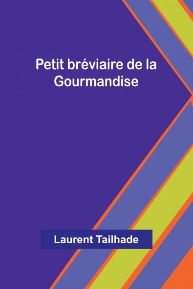 Petit bréviaire de la Gourmandise