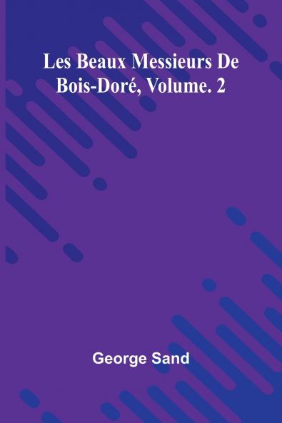 Les beaux messieurs de Bois-Doré Vol. 2
