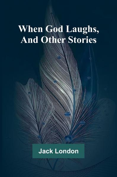 When God Laughs And Other Stories