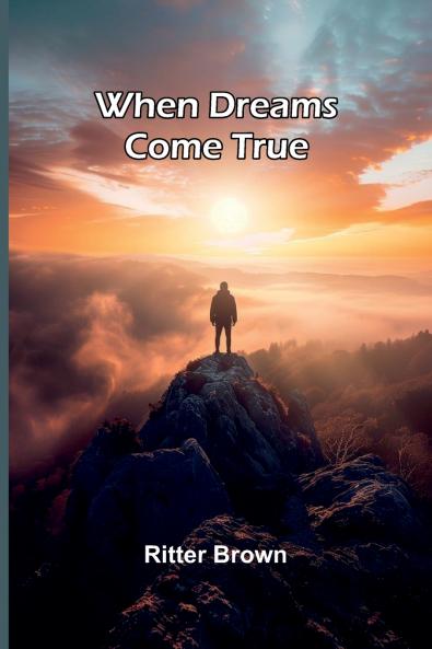 When Dreams Come True