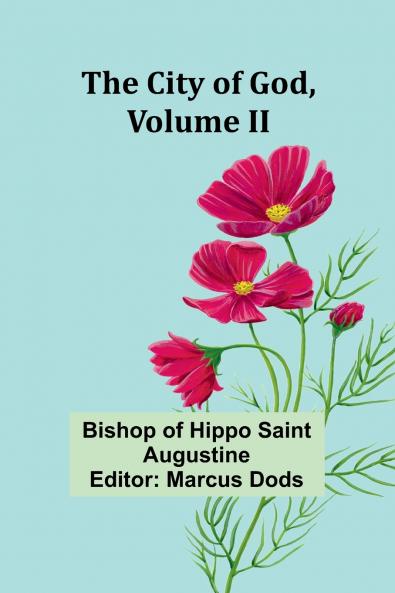 The City Of God Volume Ii