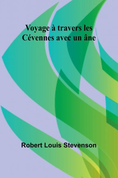 Voyage à travers les Cévennes avec un âne