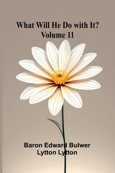 What Will He Do With It?   Volume 11