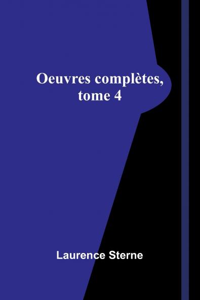 Oeuvres complètes tome 4