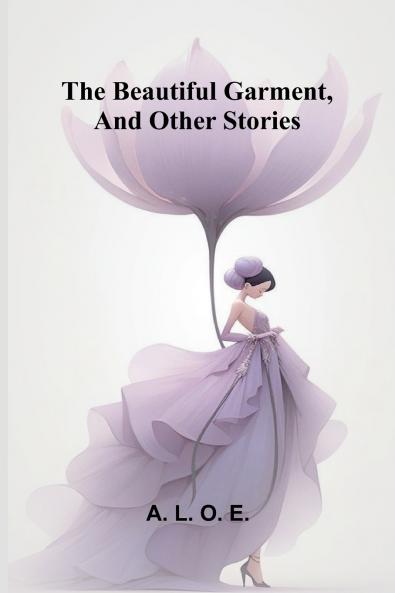 The beautiful garment and other stories
